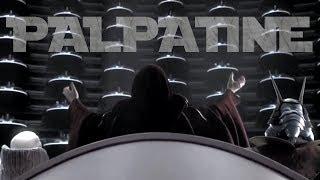 The Rise Of Emperor Palpatine (Darth Sidious Tribute - Betrayed)