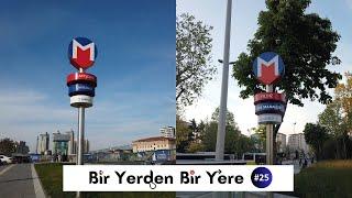 Bir Yerden Bir Yere #25 | Kayışdağı ️ Yıldız