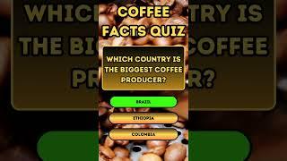 Coffee Trivia #shorts #quiz #coffee #knowledge