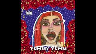 Laila V - Yummy Yumm produced by @TattooCalii