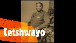 Cetshwayo - The smooth talker - The History of South Africa