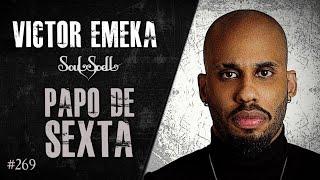  PAPO DE SEXTA com VICTOR EMEKA | Heavy Talk Live #269