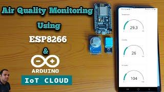 How to Monitor Air Quality using Arduino IOT Cloud and ESP8266 | Arduino IOT Cloud Projects