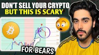 DON’T SELL YOUR CRYPTO BEFORE WATCHING THIS VIDEO | BITCOIN/CRYPTO IS SCARY FOR BEARS 