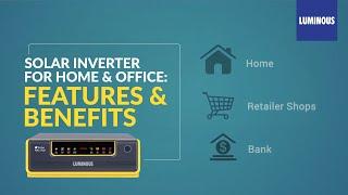 Solar Inverter For Home: Features of the Luminous Solar NXG UPS