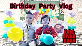 Birthday Party Vlog - By King Riyan Khan