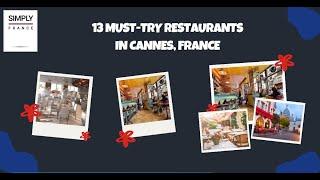 13 Must Try Restaurants in Cannes, France | Simply France