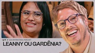 O pai da Leanny TROCOU o nome dela!  | Que História É Essa, Porchat? | GNT