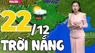 Dự báo thời tiết hôm nay và ngày mai 22/12 | Dự báo thời tiết đêm nay mới nhất