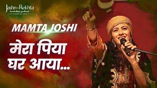 Mera Piya Ghar Aaya X Dama Dam Mast Qalandar | Bulleh Shah | Mamta Joshi | Jashn-e-Rekhta 2022