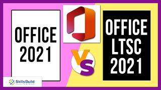  Office 2021 vs Office LTSC 2021 - What's the Difference?