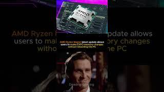 AMD Ryzen Master latest update allows users to make EXPO RAM changes without rebooting the PC