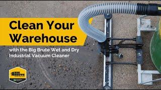 Clean your warehouse with the Big Brute Wet and Dry Industrial Vacuum Cleaner