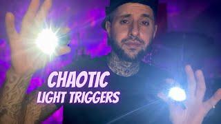 ASMR | ️Warning ️Chaotic & Aggressive Light Triggers Pt.3