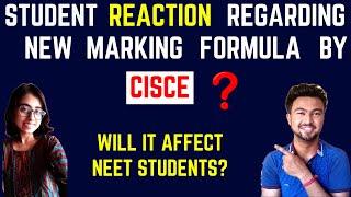 ICSE/ISC 2020 students reaction regarding the new marking formula | Does it affect NEET students?