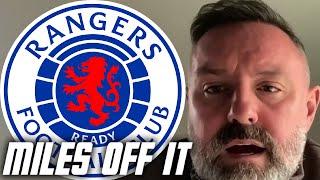 'HES MILES OFF IT' KRIS BOYD HIGHLIGHTS ONE RANGERS PLAYER WHO IS THE WORST OF THE LOT