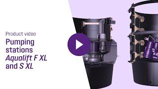 Product video - Aqualift F XL and S XL pumping stations