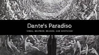 Dante's Paradiso: Virgil, Beatrice, & Mysticism: Podcast Clip