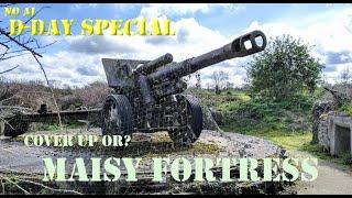D-DAY SPECIAL - The main Forts- the road to Fortress Maisy