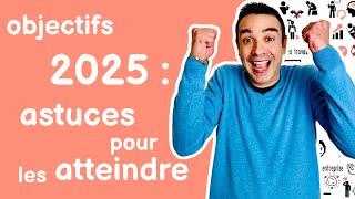 Objectifs 2025 : 3 outils indispensables pour les atteindre