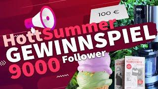 9000+ YouTube Follower Gewinnspiel: Wir danken euch für eure Treue! #HottSummer