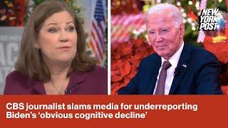 CBS News journalist says most underreported 2024 story was Biden’s ‘obvious cognitive decline'