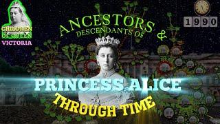 Princess Alice Family Tree Through Time (Ancestors & Descendants )