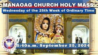 CATHOLIC MASS  OUR LADY OF MANAOAG CHURCH LIVE MASS TODAY Sep 25, 2024  5:41a.m. Holy Rosary