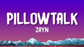 ZAYN - PILLOWTALK (Lyrics)