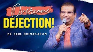 Overcome Dejection! | Dr. Paul Dhinakaran | Jesus Calls