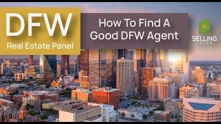 How you can find a good Dallas/Fort Worth Real Estate Agent?       DFW Real Estate Panel