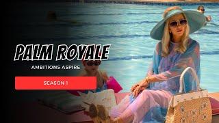 Palm Royale Season 1 Review | Impressions Hub