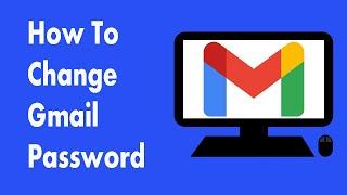 How to Change Gmail Password