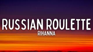 Rihanna - Russian Roulette (Lyrics)