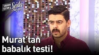 Murat'tan Babalık Testi!‍ - Sabahın Sultanı Seda Sayan