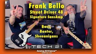 Tech 21 Frank Bello Street Driver 48 Signature SansAmp: Riffs, Licks & Bits