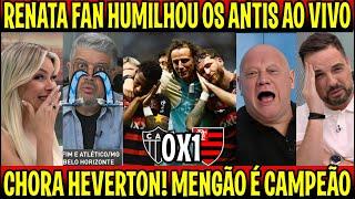 RENATA FAN HUMILHOU OS ANTIS "ESTAVAM SECANDO E O MENGÃO É CAMPEÃO" ATLETICO-MG 0X1 FLAMENGO