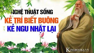 CÀNG BUÔNG CÀNG MẠNH - Nghệ Thuật Sống Kẻ Trí Ngàn Năm Của Các Bậc Thánh Nhân