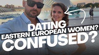 Why dating Eastern European Women is Confusing?