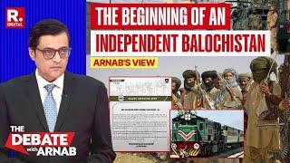 Train Hijack Is The Beginning Of Independence Of Balochistan, End Of Pak's Oppression | Arnab's View