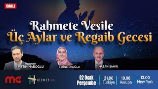 CANLI | Rahmete Vesile Üç Aylar ve Regaib Gecesi