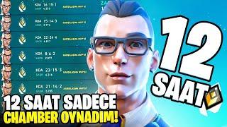 12 SAAT yeni CHAMBER'ı oynayıp, FULL WİN aldım! | Valorant