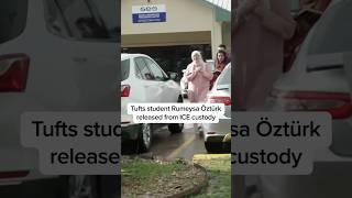 Tufts student Rumeysa Öztürk released from ICE custody