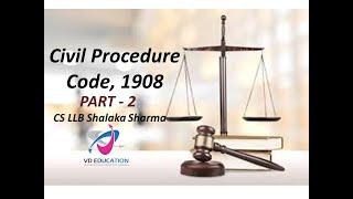 Civil Procedure Code, 1908 I Part 2 I CS Executive I CLAT I