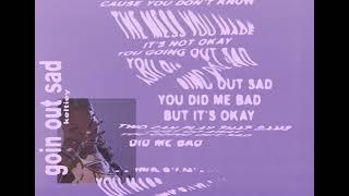 Keltiey - goingoutsad (Official Visualizer)