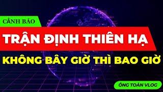 CẢNH BÁO: TRẬN ĐÁNH ĐỊNH THIÊN HẠ - KHÔNG BÂY GIỜ THÌ BAO GIỜ | ĐẦU TƯ CHỨNG KHOÁN