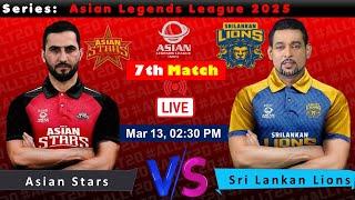 LIVE:Asian Stars vs Sri Lankan Lions | #ASvsSLL | 7th Match| Asian Legends League 2025 | LIVE SCORE