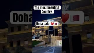 The most beautiful country in the world  doha qatar #dohatour #dohaqatar #qatartourism #dohaoasis