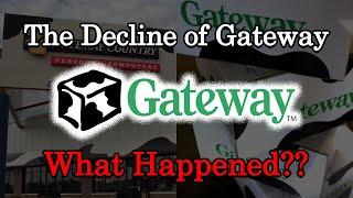 The Decline of Gateway...What Happened?