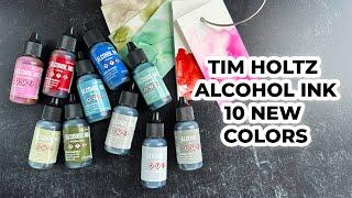 Tim Holtz Alcohol Inks- 10 New Colors + 3 awesome techniques!